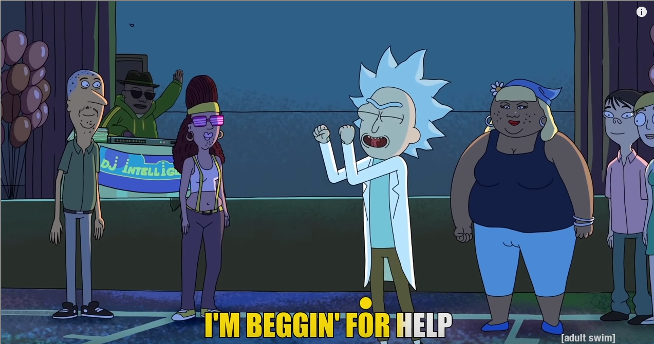 Rick from *Rick and Morty* dancing and singing 'I'm begging for
help'